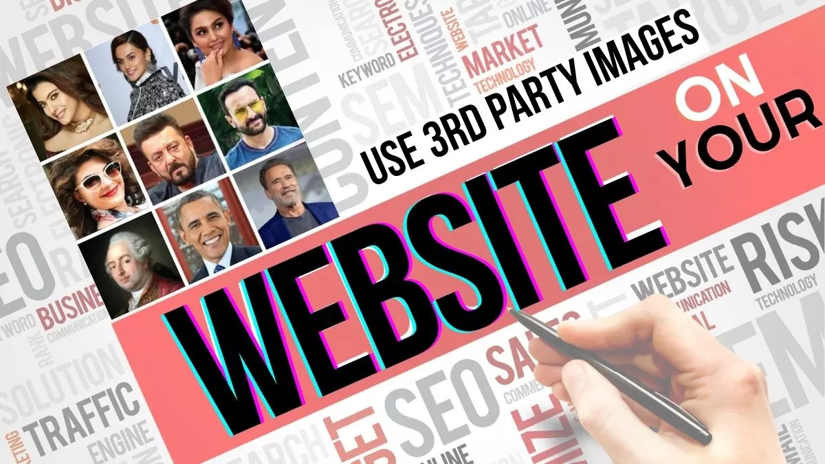 Way To Use 3rd Party Celebrities Images In Your Website