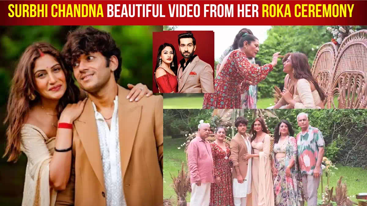 Ishqbaaaz Actress Surbhi Chandna Roka Ceremony With Her Long Time Boyfriend Karan Sharma